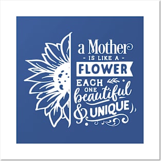 A mother is like a flower each one beautiful and unique Posters and Art